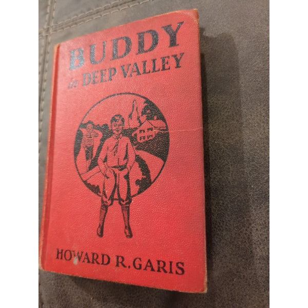 BUDDY IN DEEP VALLEY - HARD COVER - 1st ED - 1940 - HOWARD R. GARIS - 502