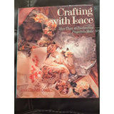 Crafting With Lace More Than 40 Enchanting Projects To Make Crafting Sewing Book