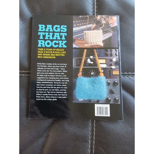 Bags That Rock: Knitting on the Road with Kelley Deal by Kelley Deal Paperback