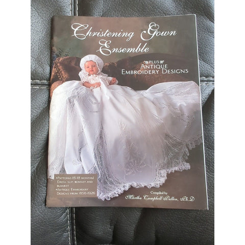 Christening Gown Ensemble Plus Antique Embroidery Designs by Pullen Martha 1999