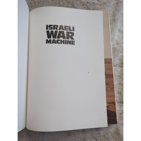 ISRAELI WAR MACHINE - THE MEN THE MACHINES THE TACTICS By Ian Hogg - HC DJ 1983