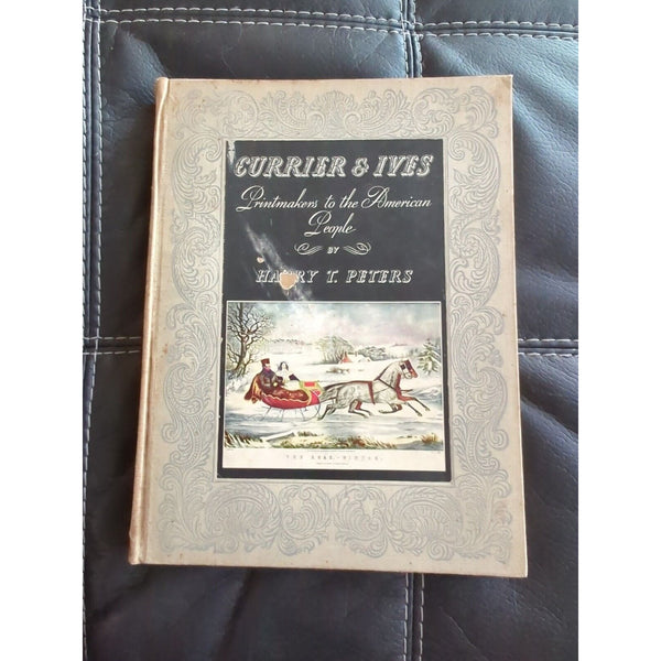 Currier and Ives Printmakers to the American People by Harry Peters 1942 Book Vi