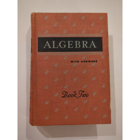 Algebra with Answers Book Two Text Book AM Welchons WR Krickenberger 1953 HC
