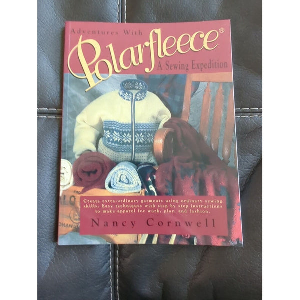 Adventures with Polarfleece : A Sewing Expedition by Nancy Cornwell Paperback