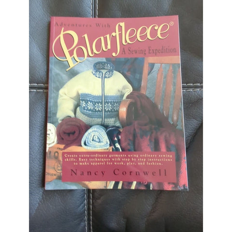 Adventures with Polarfleece : A Sewing Expedition by Nancy Cornwell Paperback
