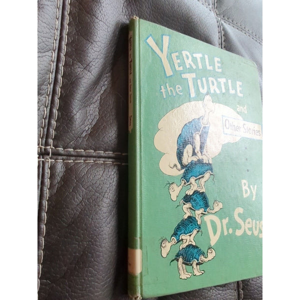 Classic Seuss Yertle the Turtle and Other Stories by Seuss 1958 Hardcover