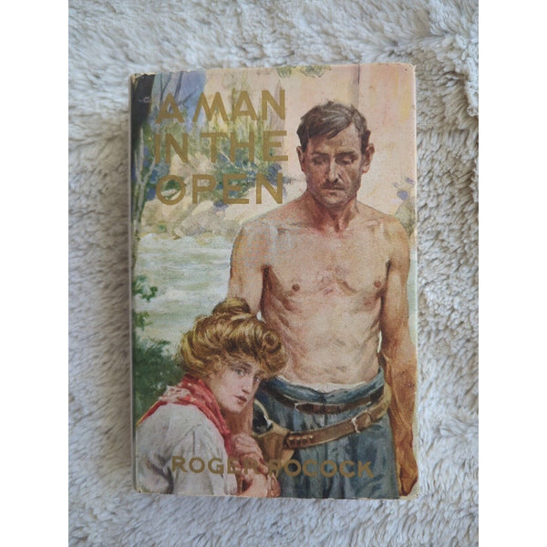 Roger Pocock A MAN IN THE OPEN Dust Jacket DJ 1912 Leone Bracker HC DJ Vtg