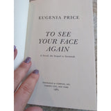 To See Your Face Again the Sequel to Savannah HC DJ 1985 1st Ed Eugenia Price