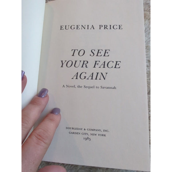 To See Your Face Again the Sequel to Savannah HC DJ 1985 1st Ed Eugenia Price