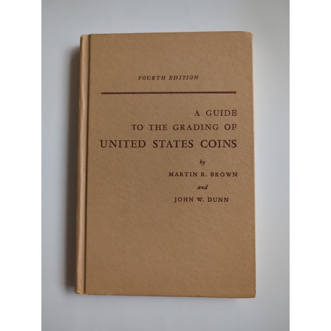 A Guide to the Grading of United States Coins. Brown & Dunn 1964 Hard Cover Vtg