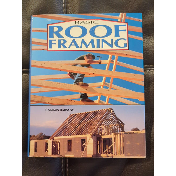 BASIC ROOF FRAMING By Benjamin Barnow Hardcover Dust Jacket 1986 Tab Books Inc