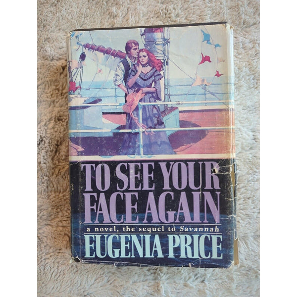 To See Your Face Again the Sequel to Savannah HC DJ 1985 1st Ed Eugenia Price