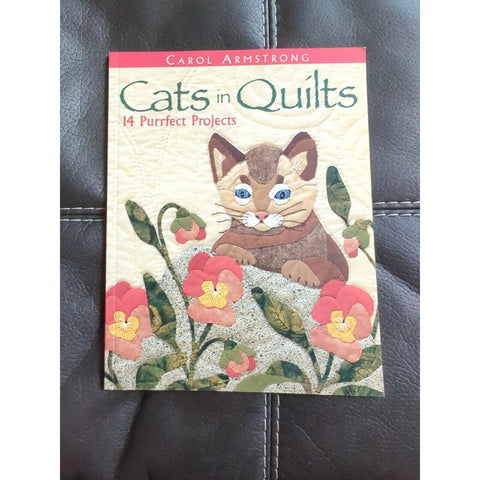 Cats in Quilts : 14 Purrfect Projects by Carol Armstrong (2010 Softcover)
