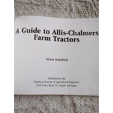 A Guide to Allis Chalmers Farm Tractors By Norm Swinford SC Vtg 1996 Agriculture