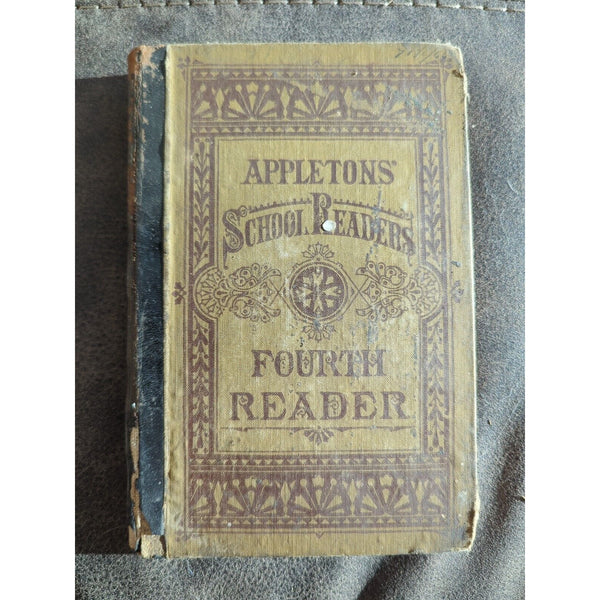 Appleton's School Reader The Fourth Reader 1885 Hard Cover Distressed Antique