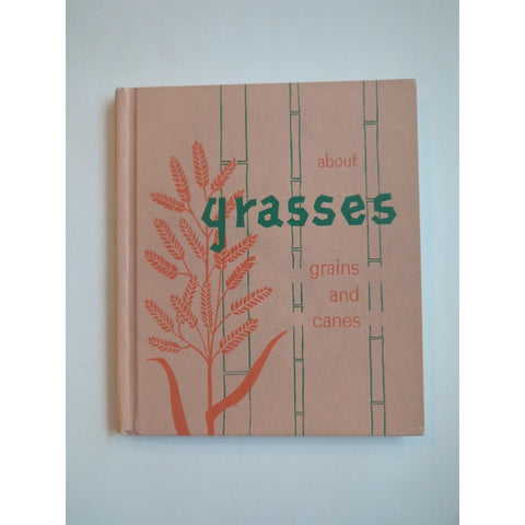 About Grasses Grains And Canes Melvin John Uhl HC Ex Lib Vtg 1964 Melmont Pub