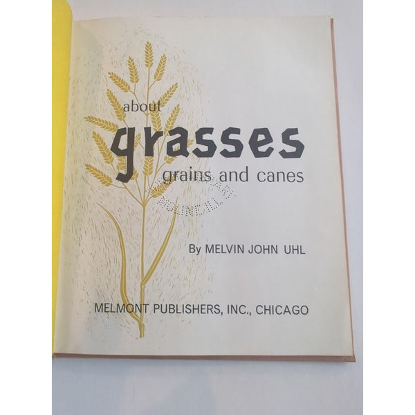 About Grasses Grains And Canes Melvin John Uhl HC Ex Lib Vtg 1964 Melmont Pub