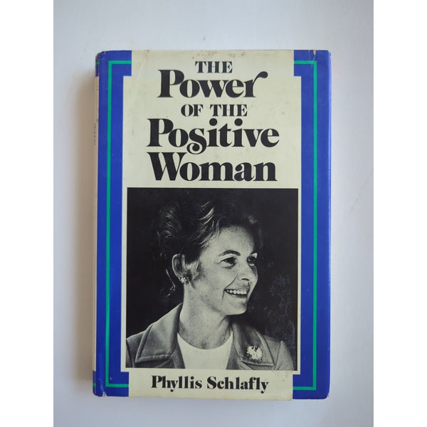 Phyllis Schlafly The Power of the Positive Woman Arlington 1st Edition HC DJ Vtg