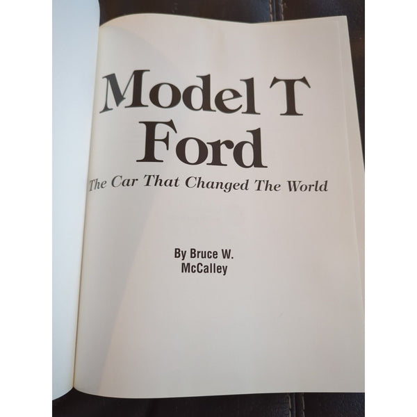 Model T Ford: The Car That Changed the World by McCalley, Bruce W. HC DJ 1994