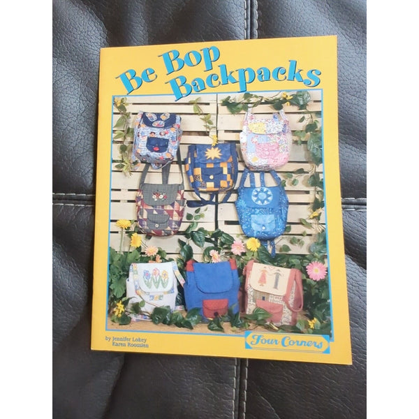 Be Bop Backpacks Patterns & Instructions 8 Versatile Bags from Four Corners