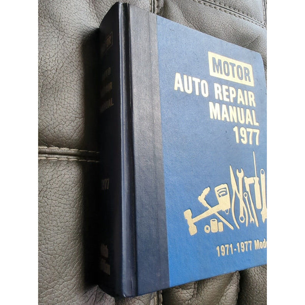 1977 Motor Auto Repair Manual 40th Edition 1st print 1971-1977 Models Hardcover