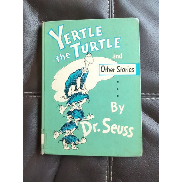 Classic Seuss Yertle the Turtle and Other Stories by Seuss 1958 Hardcover
