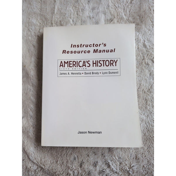 America’s History Sixth Edition Instructors Resource Manual Maps Illustrations