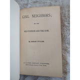 Sarah Tytler GIRL NEIGHBOURS OR THE OLD FASHION AND THE NEW HC Vtg AL Burt Co