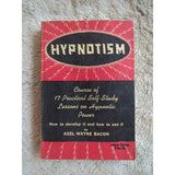 Hypnotism Course of 17 Practical Self-Study Lessons Axel Wayne Bacon 1960 SC Vtg