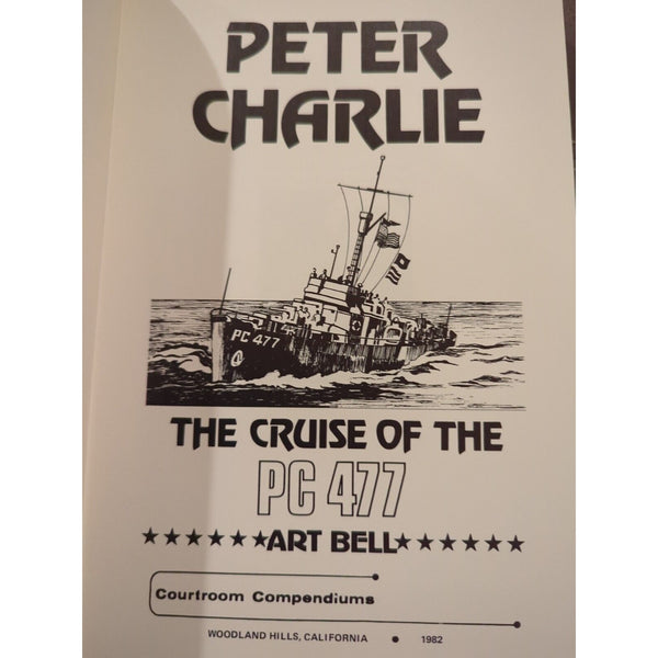 1982 PETER CHARLIE THE CRUISE OF PC477 ART BELL HC/HARDCOVER/DJ BOOK