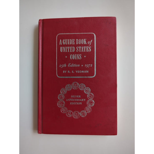 A Guide Book of United States Coins HC Book by R.S. Yeoman 1972 Vtg 25th Edition