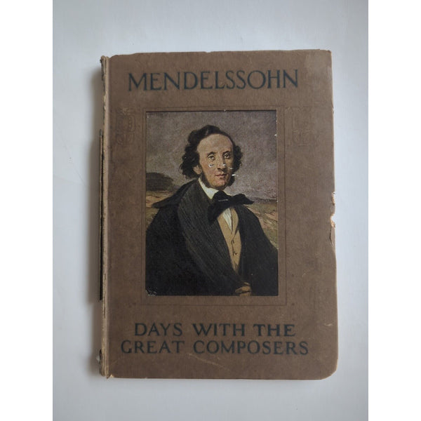 A Day with Felix Mendelssohn Bartholdy by George Sampson - Hardcover Hodder