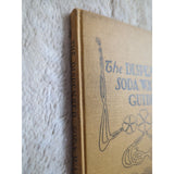 The Soda Fountain The Dispenser Soda Water Guide Second Edition 1909 HC Haynes