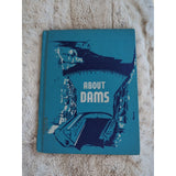 About Dams 1963 Mabel Harmer Hardcover Curriculum Library Copy Melmont Vtg