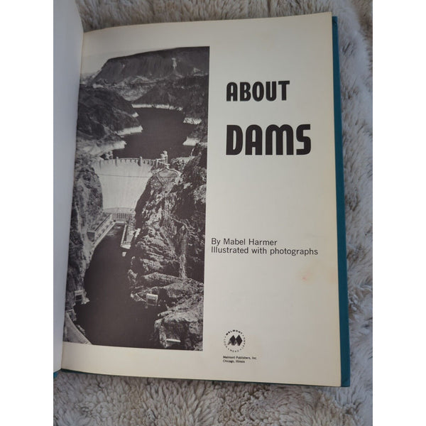 About Dams 1963 Mabel Harmer Hardcover Curriculum Library Copy Melmont Vtg