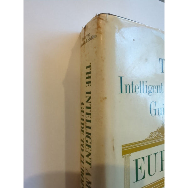 The Intelligent Americans Guide To Europe Erik Von Kuehnelt Leddihn 1979 HC DJ