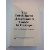 The Intelligent Americans Guide To Europe Erik Von Kuehnelt Leddihn 1979 HC DJ